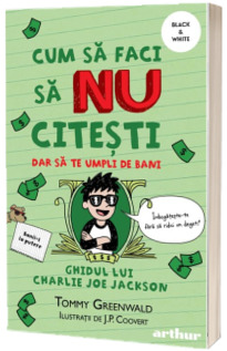 Cum sa faci sa NU citesti dar sa te umpli de bani