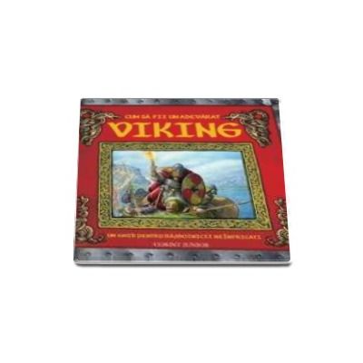 Cum sa fii un adevarat Viking