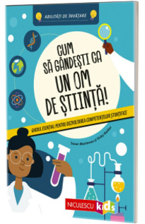 Cum sa gandesti ca un om de stiinta!
