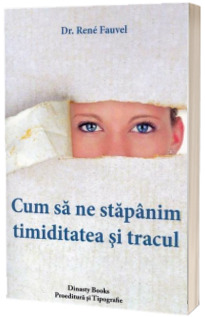 Cum sa ne stapanim timiditatea si tracul