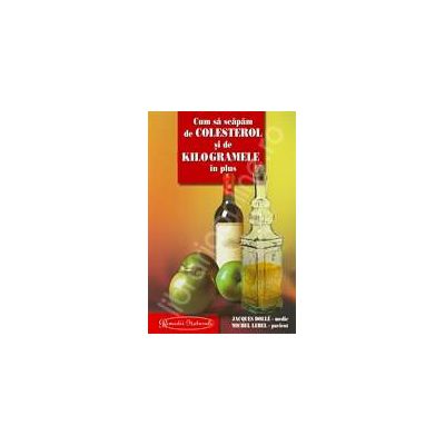 Cum sa scapam de COLESTEROL