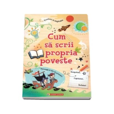 Cum sa scrii propria poveste - Ponturi, inspiratie, personaje si idei de povestiri