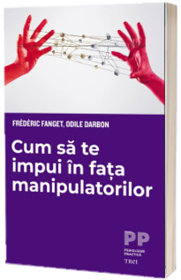 Cum sa te impui in fata manipulatorilor