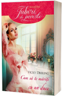 Cum sa te mariti cu un duce