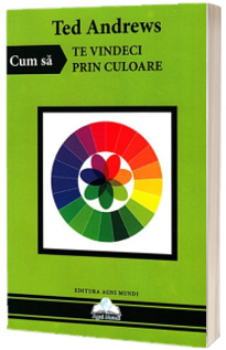 Cum sa te vindeci prin culoare