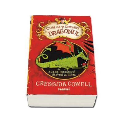 Cum sa-ti dresezi dragonul - Cressida Cowell