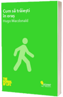 Cum sa traiesti in oras