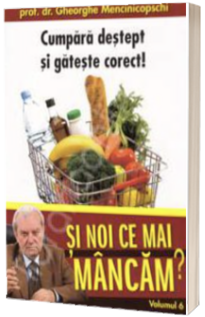 Cumpara destept si gateste corect!