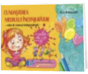 Cunoasterea mediului caiet de munca independenta nivelul I grupa mica 3-4 ani