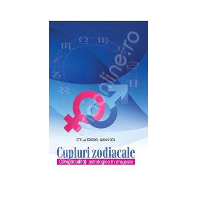 Cupluri zodiacale. Compatibilitati astrologice in dragoste