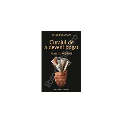 Curajul de a deveni bogat