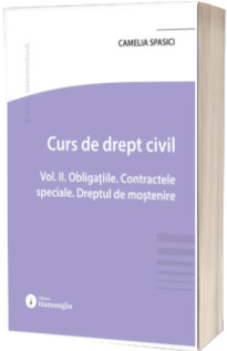 Curs de drept civil. Obligatiile. Contractele speciale. Dreptul de mostenire