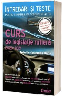 Curs de legislatie rutiera 2020 - 2021. Intrebari si teste pentru examenul de conducere auto