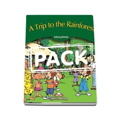 Curs de limba engleza - A Trip to the Rainforest Pupils Book  with Cross Platform Application