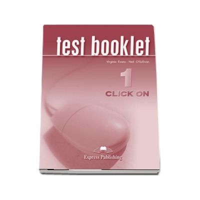 Curs de limba engleza. Click On 1.  Test booklet