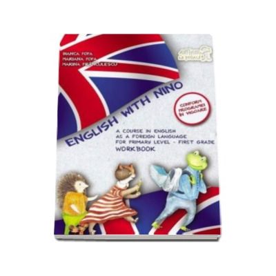 Curs de limba engleza English with Nino - Clasa pregatitoare. A course in english as a foreign language, Workbook