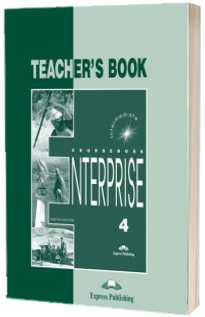 Curs de limba engleza. Enterprise 4 (TB) Intermediate. Manualul profesorului clasa a VIII-a