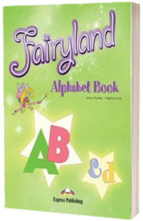 Curs de limba engleza - Fairyland 3 Alphabet Book