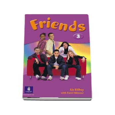 Curs de limba engleza Friends 3 (Global) Students Book - Liz Kilbey