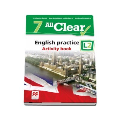 Curs de Limba engleza, Limba moderna 2 - Auxiliar pentru clasa a VII-a. English practice - Activity book L2 (7 All Clear!)