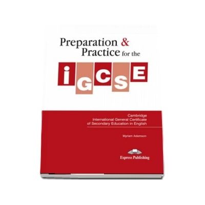 Curs de limba engleza - Preparation and Practice for the IGCSE in English Students Book