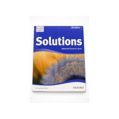 Curs de limba engleza Solutions 2nd Edition Advanced Students Book (Oxford Exam Support)