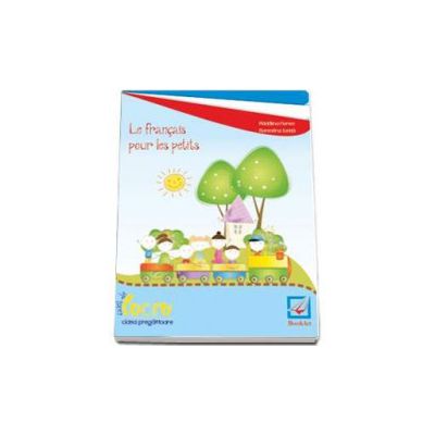 Curs de limba franceza Le francais pour les petits. Caiet de lucru pentru clasa pregatitoare