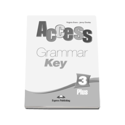 Curs limba engleza Access 3 Plus - Grammar Book Key Pre-Intermediate (B1)