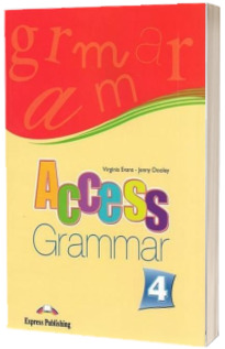 Curs limba engleza Access 4 Grammar (B1+). Carte de gramatica pentru clasa a VIII-a