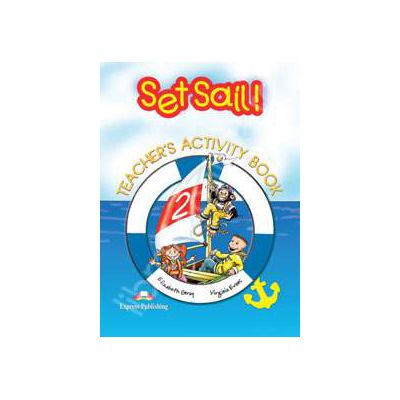 Curs pentru limba engleza Set Sail 2 (TAB). Caietul profesorului