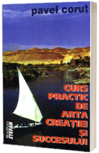 Curs practic de arta creatiei si succesului