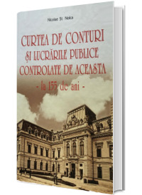 Curtea de Conturi si lucrarile publice controlate de aceasta la 155 de ani