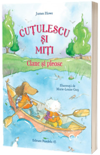 Cutulescu si Miti. Clanc si pleosc