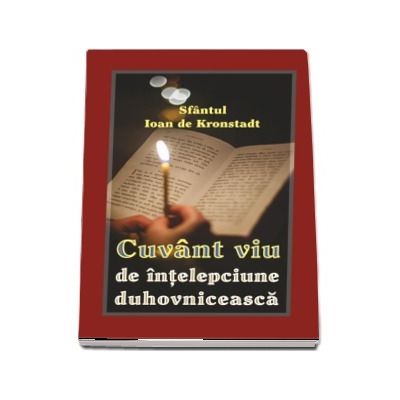 Cuvant viu de intelepciune duhovniceasca