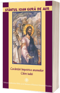 Cuvantari impotriva anomeilor. Catre iudei