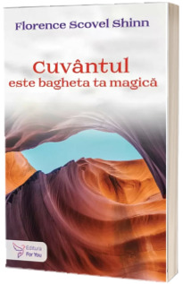 Cuvantul este bagheta ta magica