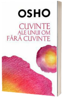 Cuvinte ale unui om fara cuvinte