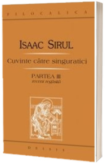 Cuvinte catre singuratici. Partea a III-a recent regasita - Editia a II-a