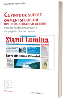 Cuvinte de suflet, oameni si locuri din istoria bisericii oltene