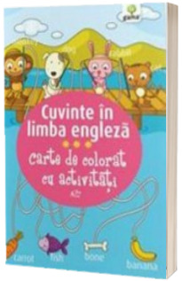 Cuvinte in limba engleza. Carte de colorat cu activitati (3-5 ani)