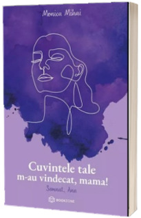 Cuvintele tale m-au vindecat, mama! Semnat, Ana