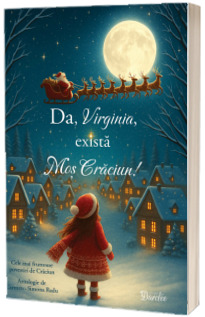 Da, Virginia, exista Mos Craciun!