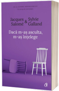 Daca m-as asculta, m-as intelege. Editia a IV-a