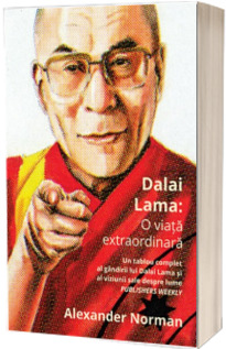 Dalai Lama: O viata extraordinara