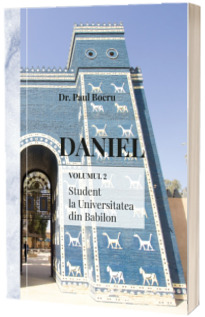 Daniel. Student la Universitatea din Babilon