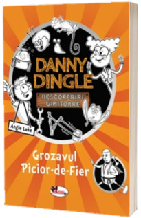 Danny Dingle - Grozavul Picior-de-Fier