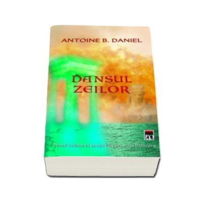 Dansul zeilor - Volumul 1 seria Regina de Palmyra (Carte de buzunar)