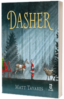 Dasher - Povestea magica a renitei care l-a intalnit pe Mos Craciun