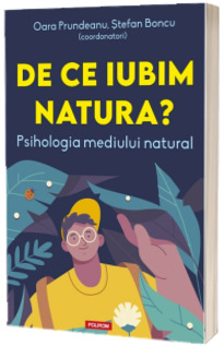 De ce iubim natura?