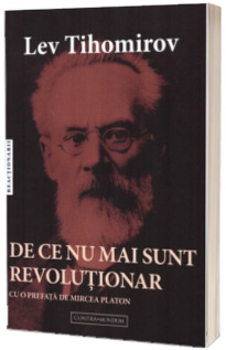 De ce nu mai sunt revolutionar